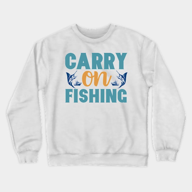 Carry On Fishing I Love Fishing Hobby Baited and Hooked Crewneck Sweatshirt by anijnas